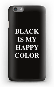 Black is my happy color case IPhone 6s