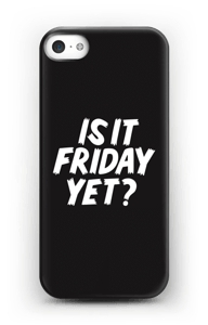 FRIDAY YET? case IPhone 5/5S