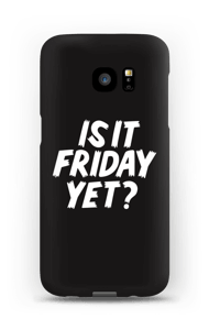 FRIDAY YET? case Galaxy S7 Edge